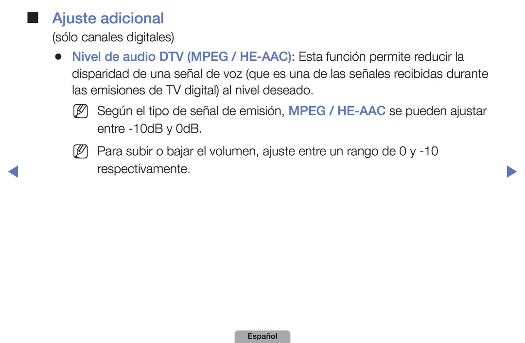 Samsung UE40D5800VWXXC manual Ajuste adicional, Nivel de audio DTV MPEG / HE-AAC Esta función permite reducir la, Español 