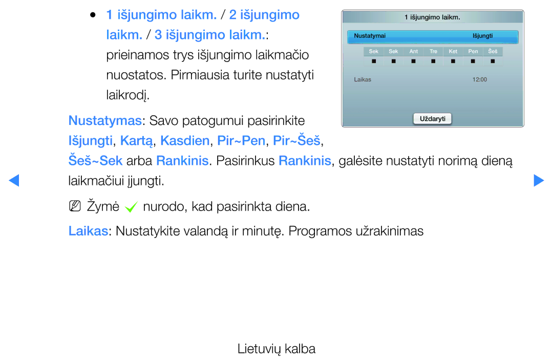 Samsung UE46D5500RWXXH, UE40D5500RWXXH Nustatymas Savo patogumui pasirinkite, Išjungti, Kartą, Kasdien, Pir~Pen, Pir~Šeš 