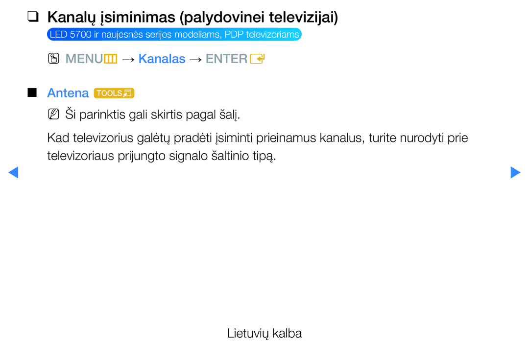 Samsung UE27D5000NWXBT, UE46D5500RWXXH, UE40D5500RWXXH, UE32D5500RWXXH Kanalų įsiminimas palydovinei televizijai, Antena t 