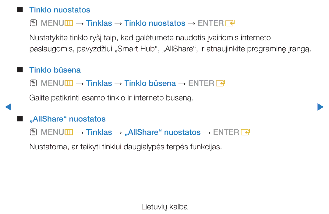 Samsung UE32D5500RWXXH, UE46D5500RWXXH, UE40D5500RWXXH manual Tinklo būsena OO MENUm → Tinklas → Tinklo būsena → Entere 