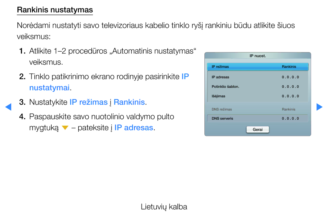 Samsung UE40D5500RWXXH, UE46D5500RWXXH, UE32D5500RWXXH, UE37D5500RWXXH, UE27D5000NWXBT manual Nustatykite IP režimas į Rankinis 