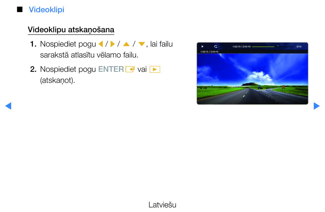 Samsung UE27D5000NWXBT manual Videoklipi, Sarakstā atlasītu vēlamo failu, Nospiediet pogu Entere vai atskaņot Latviešu 