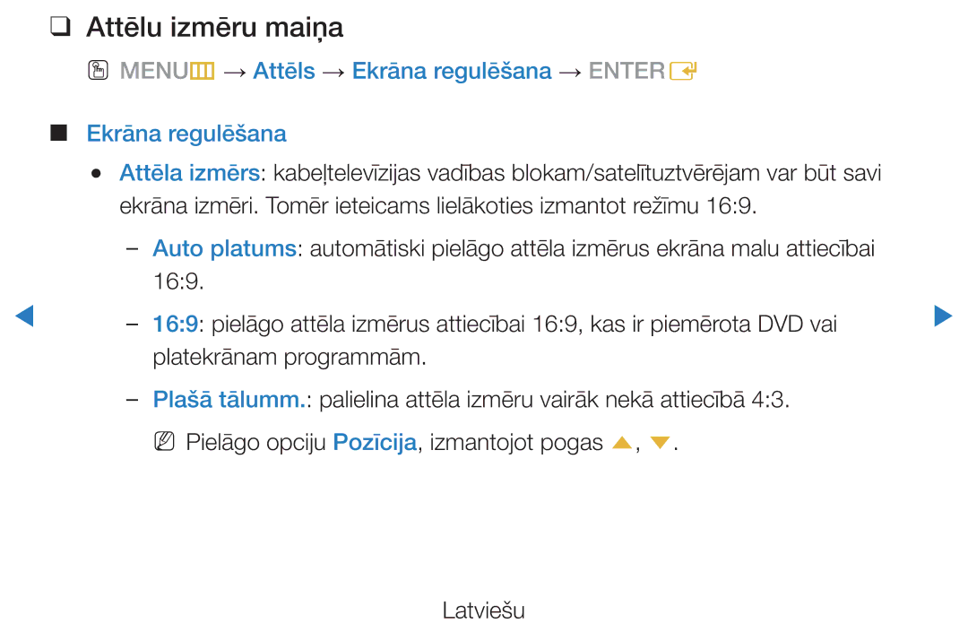 Samsung UE46D5500RWXXH, UE40D5500RWXXH, UE32D5500RWXXH Attēlu izmēru maiņa, OO MENUm → Attēls → Ekrāna regulēšana → Entere 