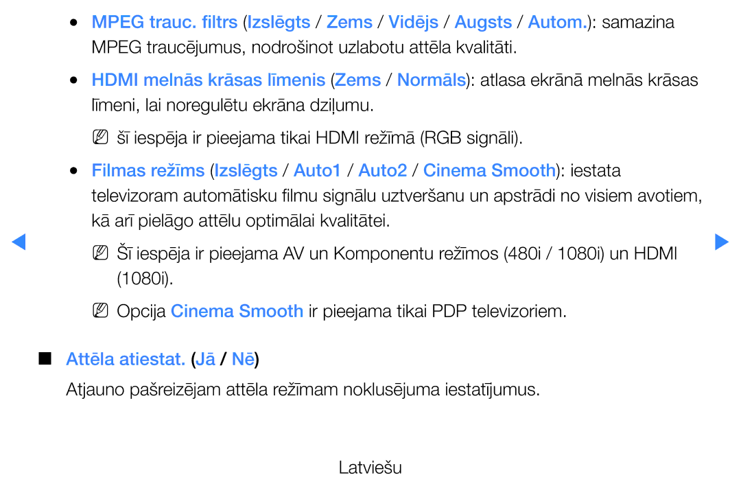 Samsung UE46D5500RWXXH, UE40D5500RWXXH NN šī iespēja ir pieejama tikai Hdmi režīmā RGB signāli, Attēla atiestat. Jā / Nē 