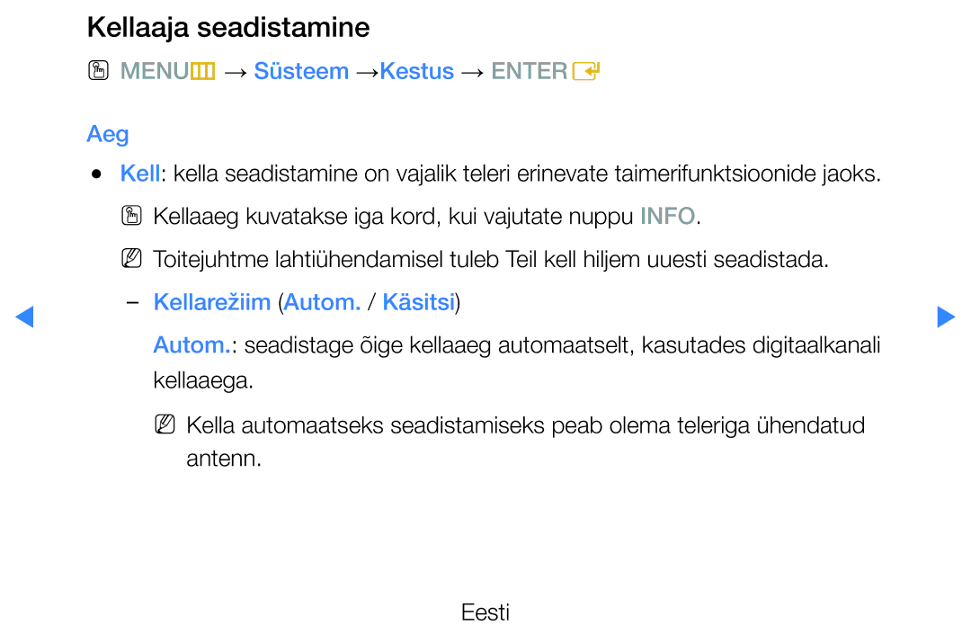 Samsung UE32D5500RWXXH manual Kellaaja seadistamine, OO MENUm → Süsteem →Kestus → Entere, Kellarežiim Autom. / Käsitsi 