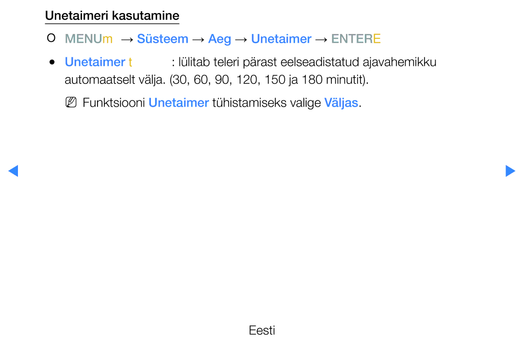 Samsung UE46D5500RWXXH, UE40D5500RWXXH, UE32D5500RWXXH Unetaimeri kasutamine, OO MENUm → Süsteem → Aeg → Unetaimer → Entere 