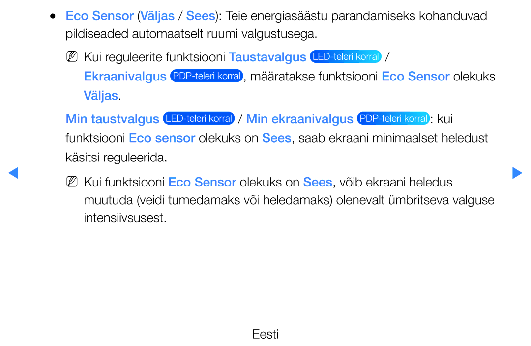 Samsung UE46D5500RWXXH Ekraanivalgus, Määratakse funktsiooni Eco Sensor olekuks, Väljas Min taustvalgus Min ekraanivalgus 