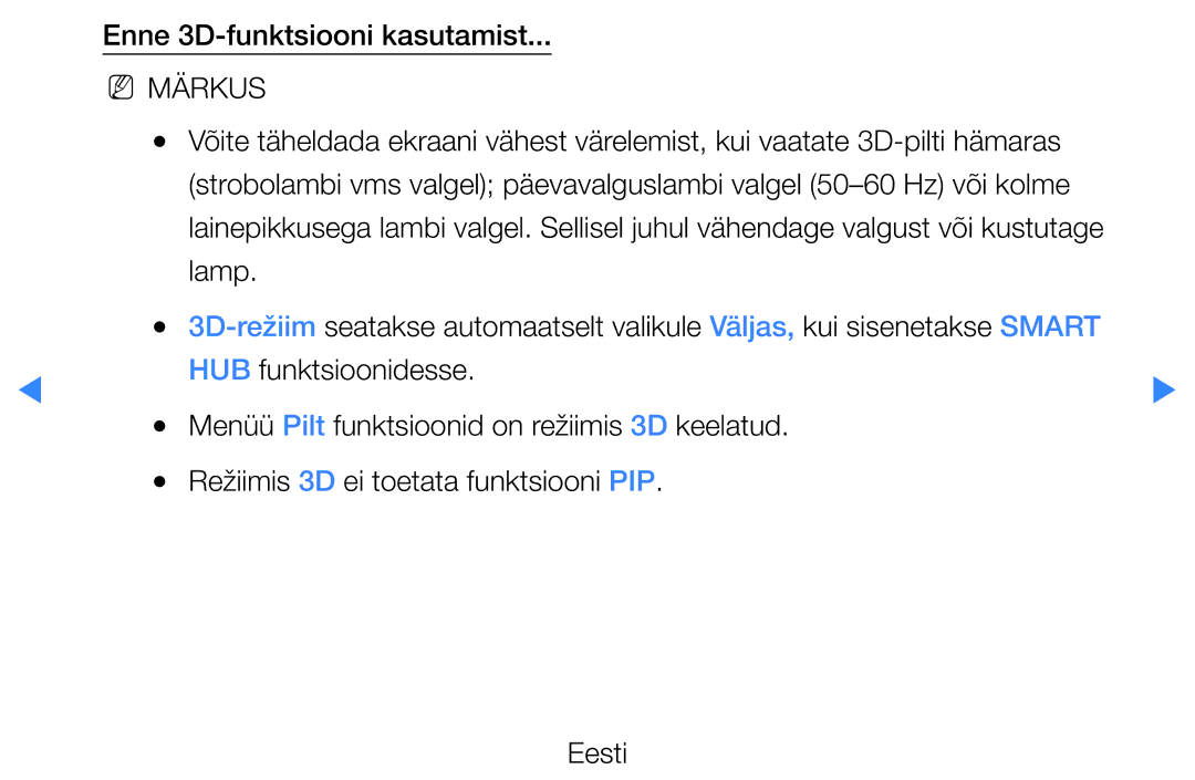 Samsung UE32D5500RWXXH, UE46D5500RWXXH, UE40D5500RWXXH, UE37D5500RWXXH, UE27D5000NWXBT manual Enne 3D-funktsiooni kasutamist 