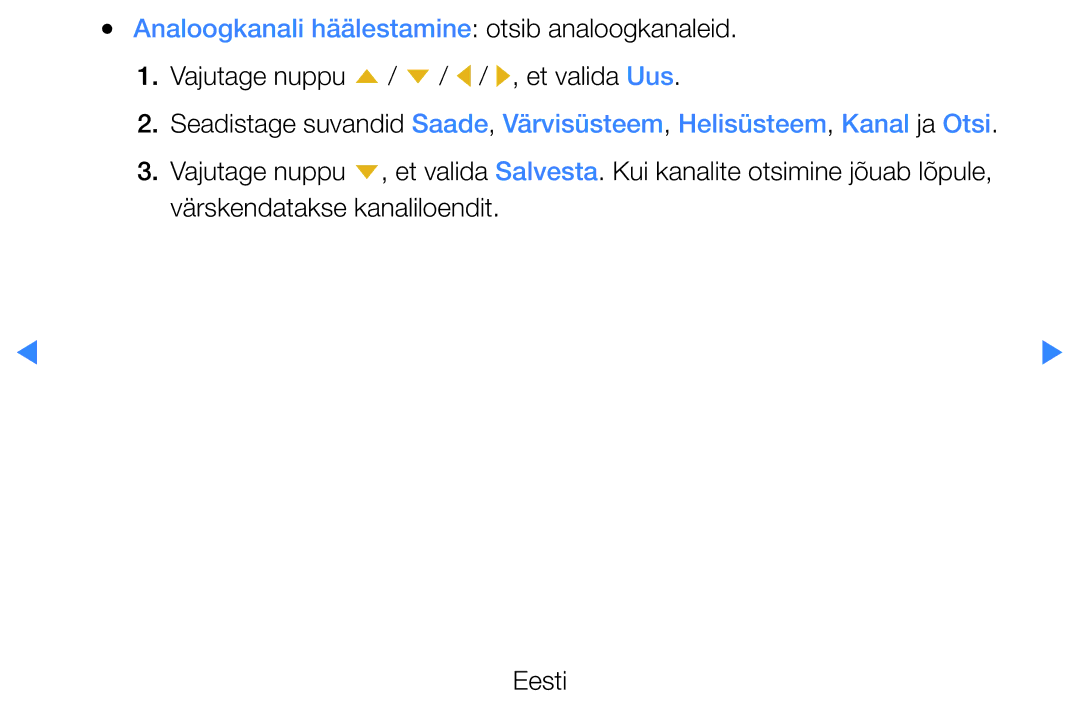 Samsung UE46D5500RWXXH, UE40D5500RWXXH, UE32D5500RWXXH, UE37D5500RWXXH manual Analoogkanali häälestamine otsib analoogkanaleid 
