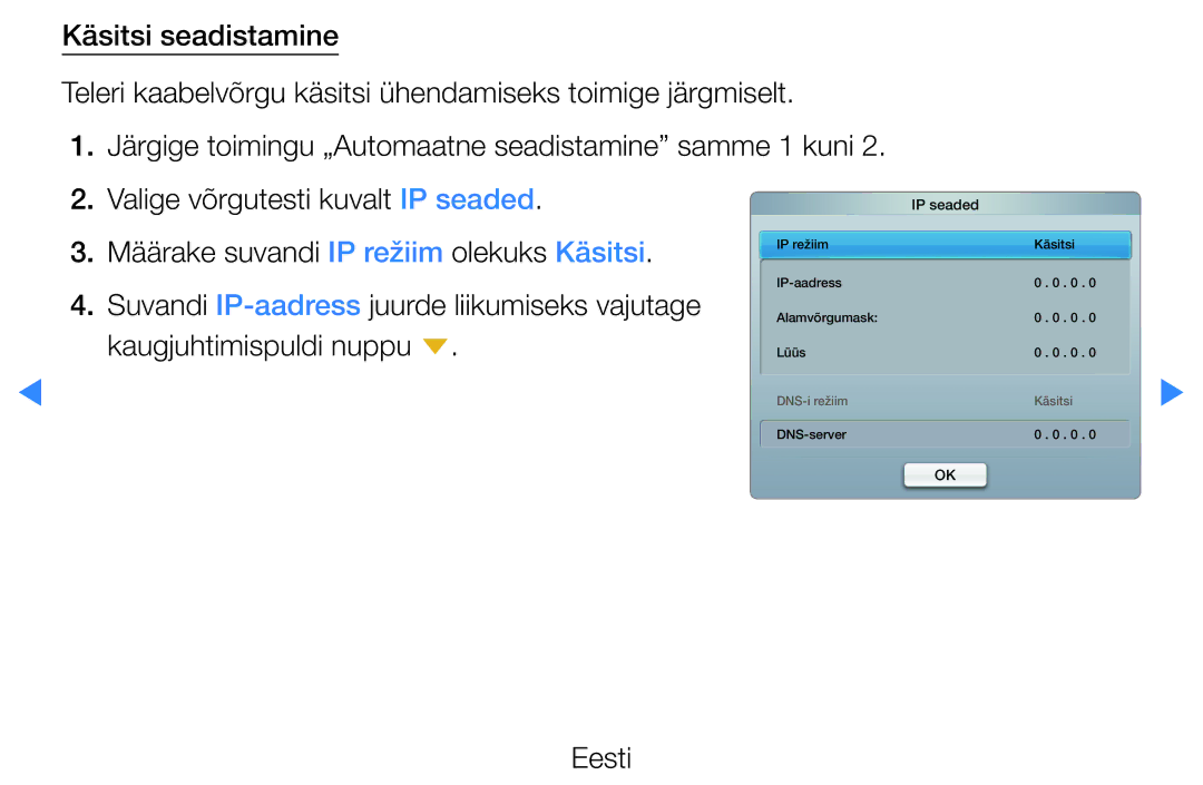 Samsung UE40D5500RWXXH, UE46D5500RWXXH manual Valige võrgutesti kuvalt IP seaded, Määrake suvandi IP režiim olekuks Käsitsi 