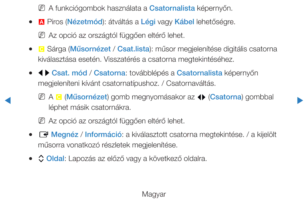 Samsung UE40D5720RSXZF, UE46D5500RWXXH, UE40D5500RWXXH manual Csat. mód / Csatorna továbblépés a Csatornalista képernyőn 