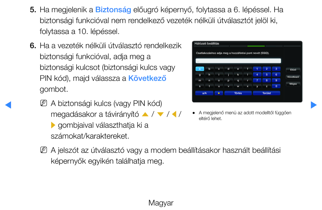 Samsung UE40D5725RSXXE, UE46D5500RWXXH, UE40D5500RWXXH, UE32D5720RSXZG Csatlakozáshoz adja meg a hozzáférési pont nevét Ssid 