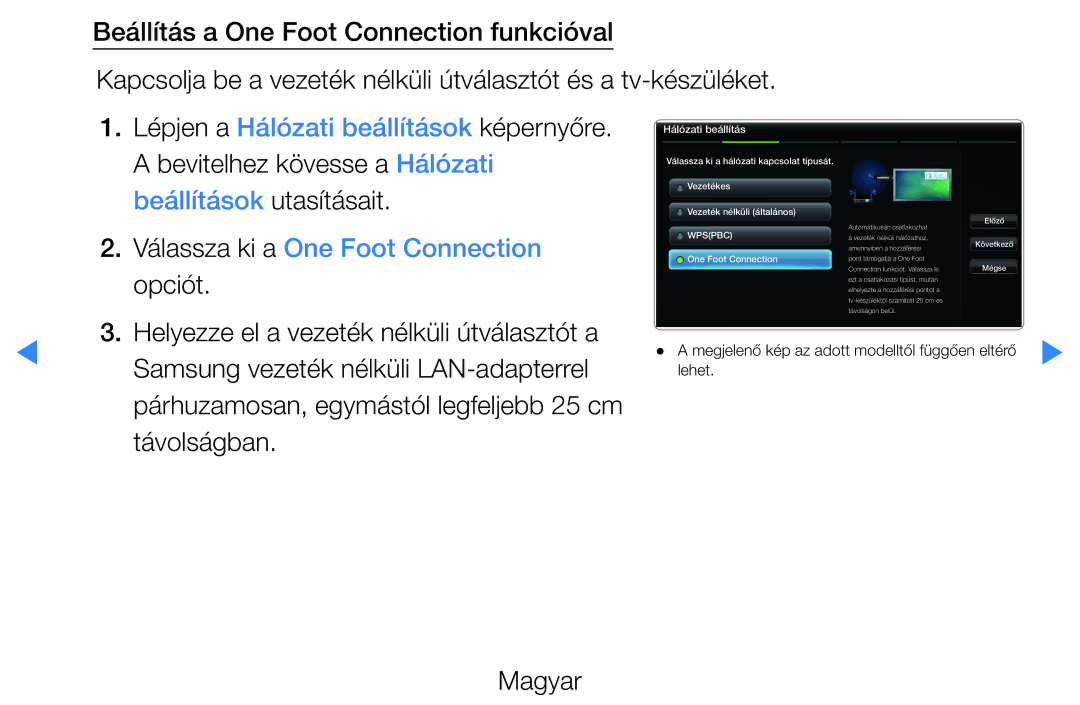 Samsung UE40D5700RSXZG, UE46D5500RWXXH, UE40D5500RWXXH manual Beállítások utasításait, Válassza ki a One Foot Connection 