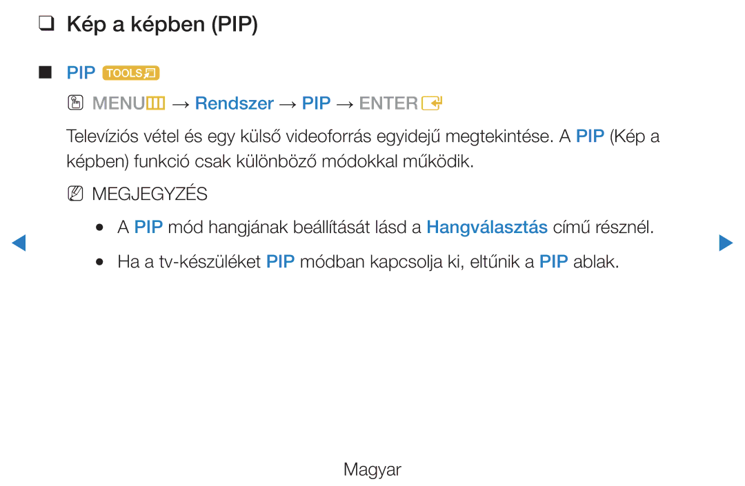 Samsung UE37D5520RKXXU, UE46D5500RWXXH, UE40D5500RWXXH manual Kép a képben PIP, PIP t OO MENUm → Rendszer → PIP → Entere 