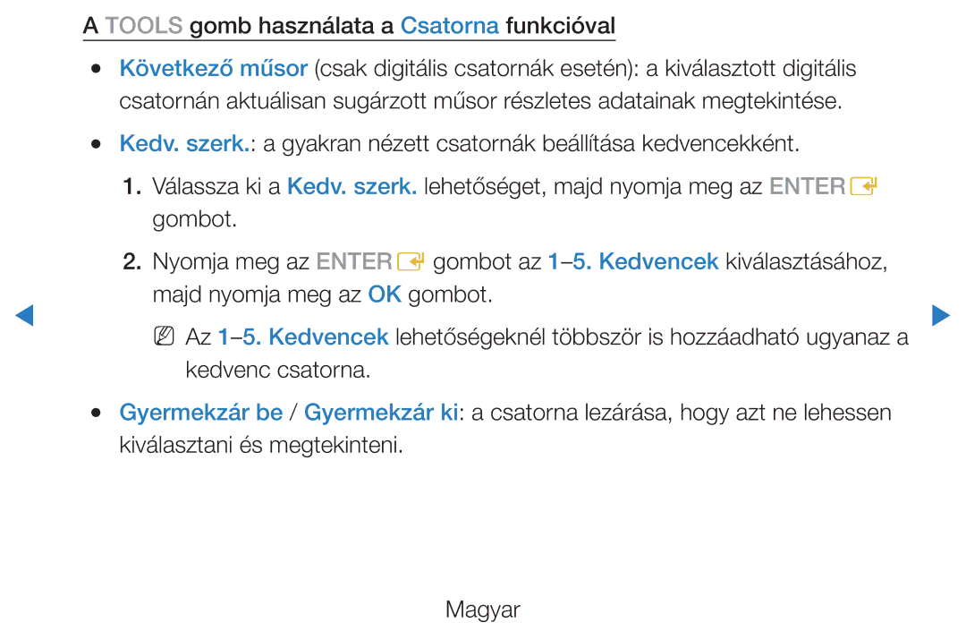 Samsung UE32D5707RKXXE, UE46D5500RWXXH, UE40D5500RWXXH, UE32D5720RSXZG manual Tools gomb használata a Csatorna funkcióval 
