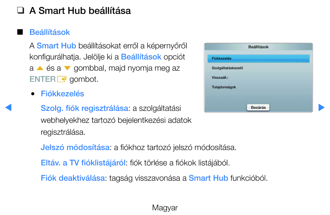 Samsung UE37D5700RSXZG, UE46D5500RWXXH, UE40D5500RWXXH, UE32D5720RSXZG, UE32D5700RSXZG manual Smart Hub beállítása, Beállítások 