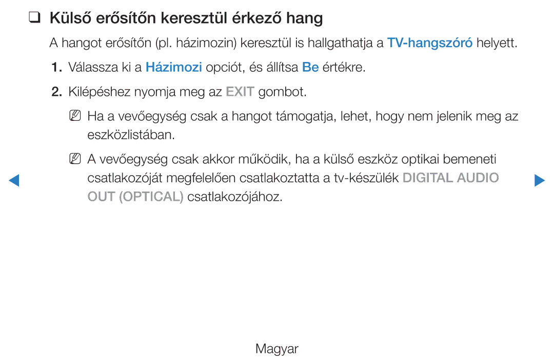 Samsung UE40D5700RSXZG, UE46D5500RWXXH, UE40D5500RWXXH, UE32D5720RSXZG, UE37D5700RSXZG Külső erősítőn keresztül érkező hang 