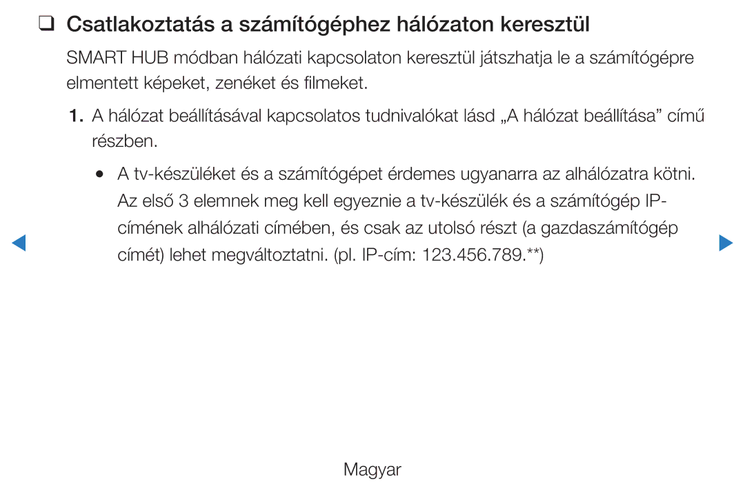 Samsung UE40D5800VWXZT, UE46D5500RWXXH, UE40D5500RWXXH, UE32D5720RSXZG Csatlakoztatás a számítógéphez hálózaton keresztül 