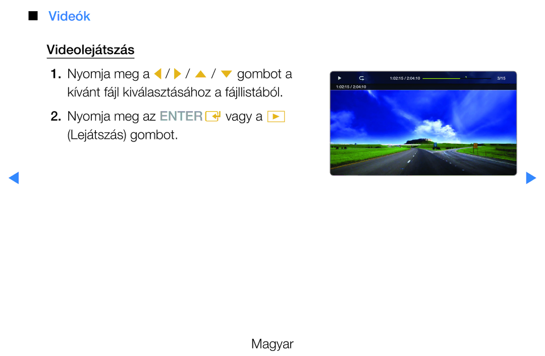 Samsung UE37D5500RWXXH, UE46D5500RWXXH, UE40D5500RWXXH manual Videók, Videolejátszás Nyomja meg a l / r / u / d gombot a 