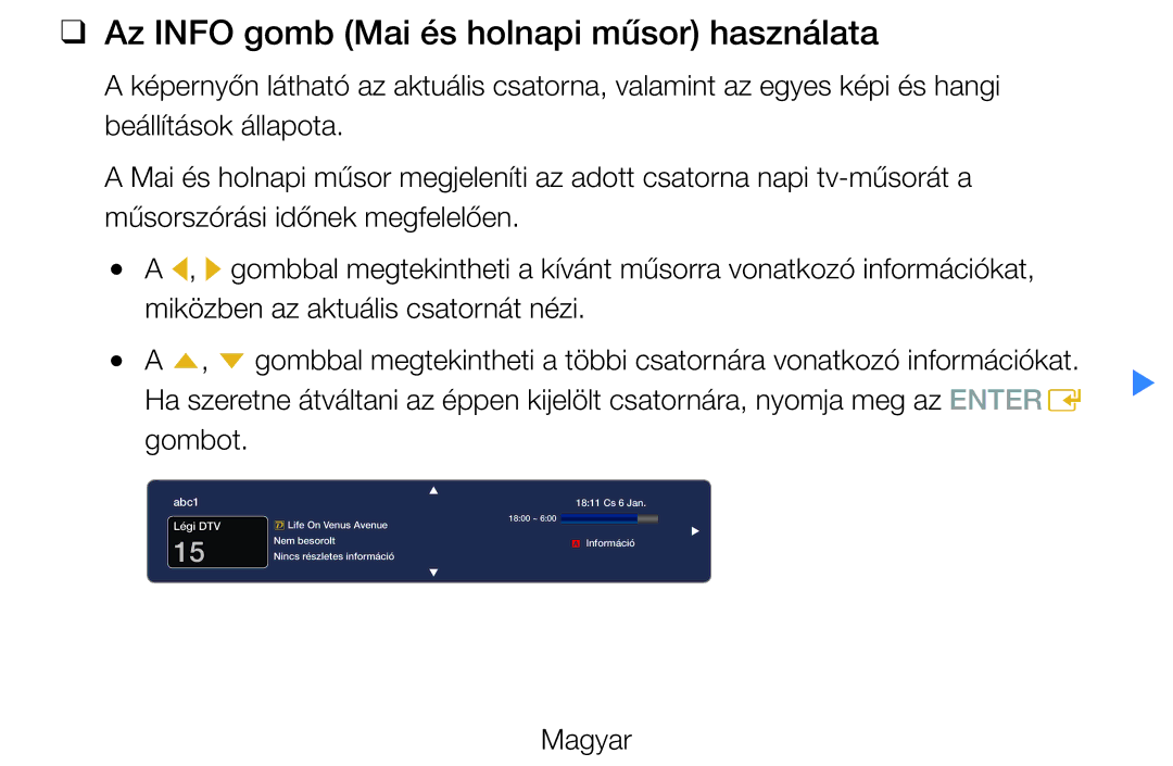 Samsung UE37D5700RSXZG, UE46D5500RWXXH, UE40D5500RWXXH, UE32D5720RSXZG Az Info gomb Mai és holnapi műsor használata, Magyar 