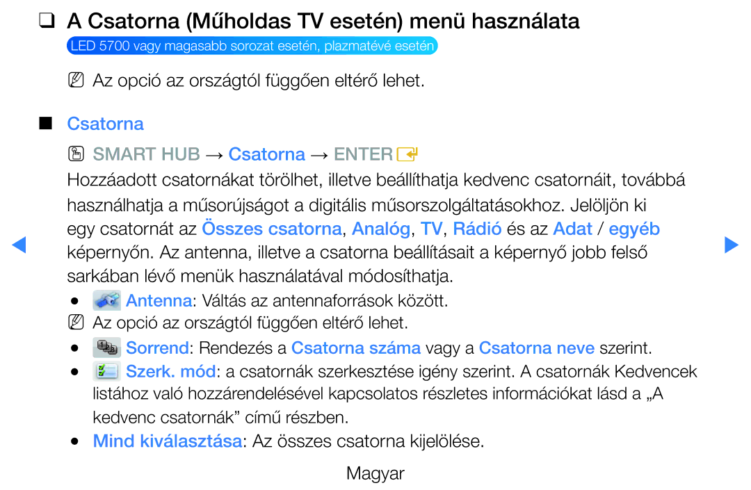 Samsung UE37D5500RWXXH manual Csatorna Műholdas TV esetén menü használata, NN Az opció az országtól függően eltérő lehet 