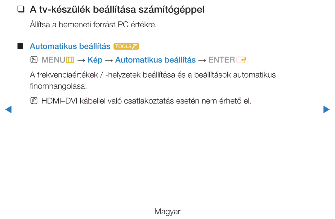 Samsung UE32D5720RSXZG, UE46D5500RWXXH manual Tv-készülék beállítása számítógéppel, Állítsa a bemeneti forrást PC értékre 