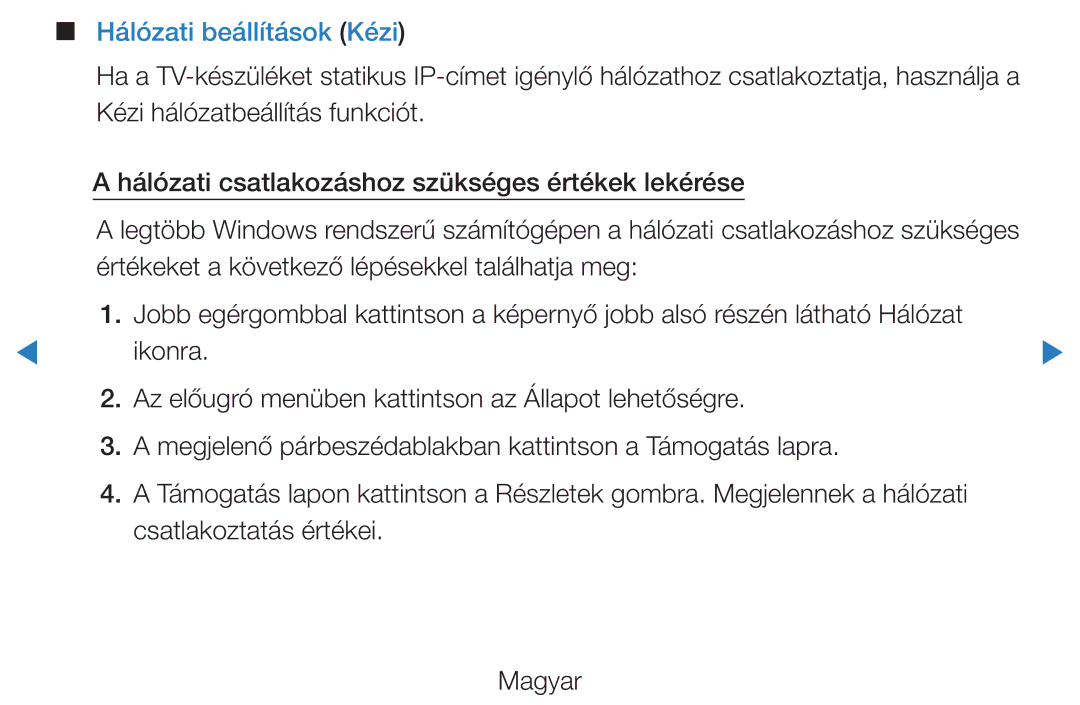 Samsung UE37D5700RSXZG, UE46D5500RWXXH, UE40D5500RWXXH, UE32D5720RSXZG, UE32D5700RSXZG manual Hálózati beállítások Kézi, Ikonra 