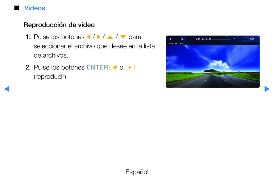 Samsung UE40D5520RWXXC, UE46D5500RWXXH, UE40D5500RWXXC Vídeos, Reproducción de vídeo Pulse los botones l / r / u / d para 