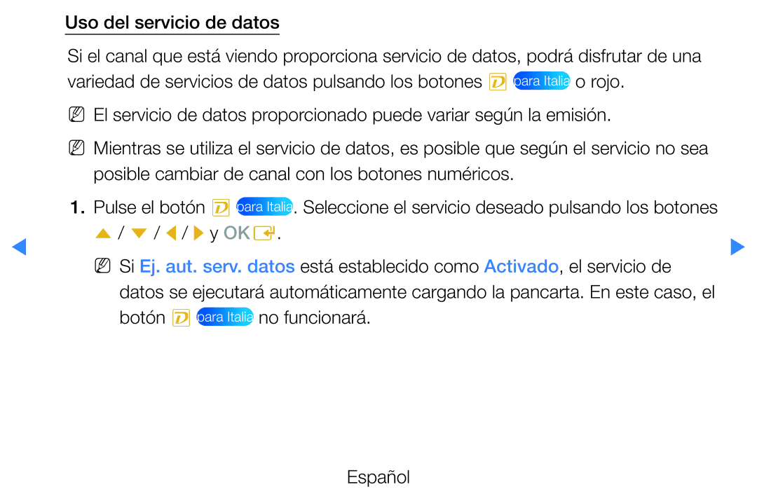 Samsung UE37D5700RSXXN, UE46D5500RWXXH, UE40D5520RWXXC Uso del servicio de datos, Botón , para Italia no funcionará Español 