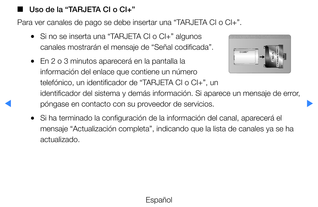 Samsung UE40D5800VWXXC, UE46D5500RWXXH, UE40D5520RWXXC, UE40D5500RWXXC Póngase en contacto con su proveedor de servicios 