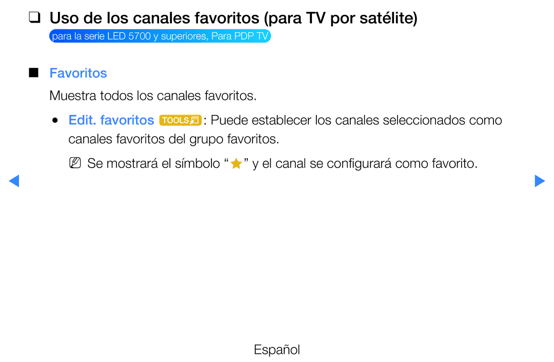 Samsung UE37D5700RSXXN, UE46D5500RWXXH, UE40D5520RWXXC manual Uso de los canales favoritos para TV por satélite, Favoritos 