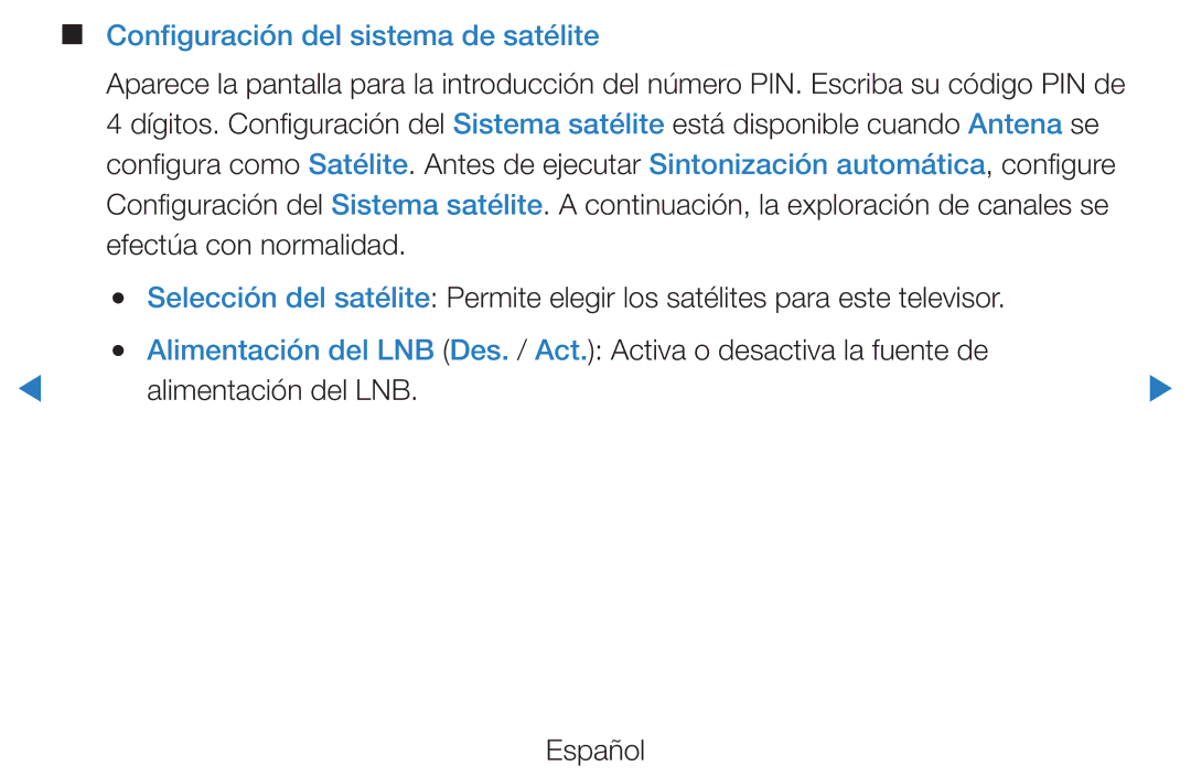 Samsung UE46D5700RSXZG, UE46D5500RWXXH, UE40D5520RWXXC, UE40D5500RWXXC, UE37D5500RWXXC Configuración del sistema de satélite 