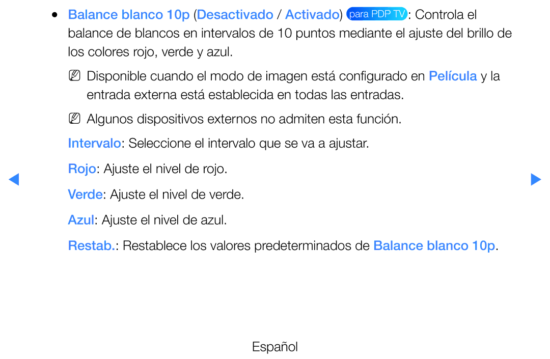 Samsung UE37D5700RSXXN, UE46D5500RWXXH, UE40D5520RWXXC Balance blanco 10p Desactivado / Activado, Para PDP TV Controla el 