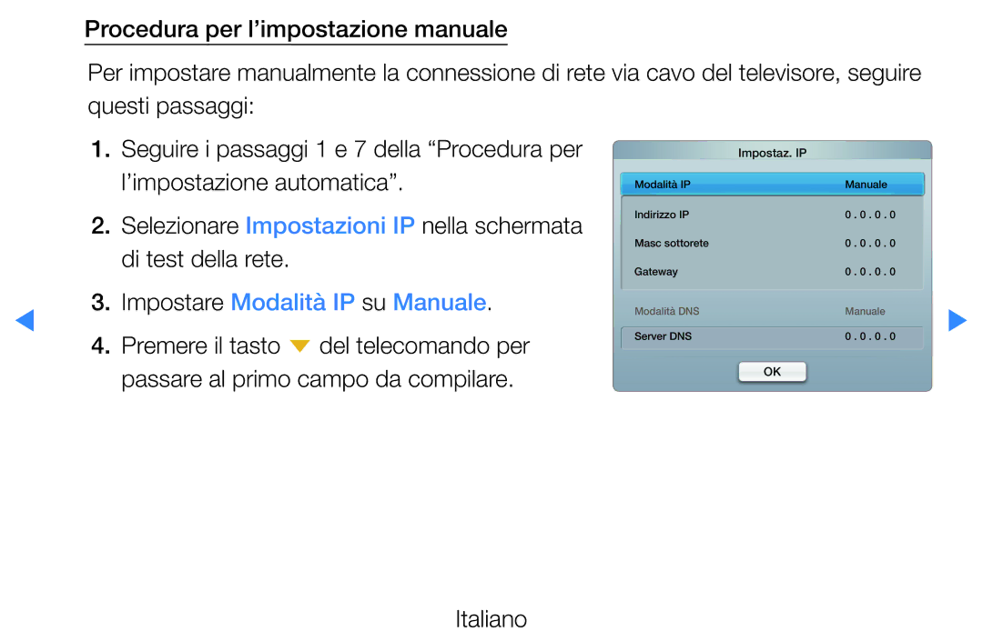 Samsung UE32D5700RSXZF, UE46D5500RWXXH, UE40D5720RSXXN, UE40D5500RWXXH, UE32D5720RSXXN manual Impostare Modalità IP su Manuale 