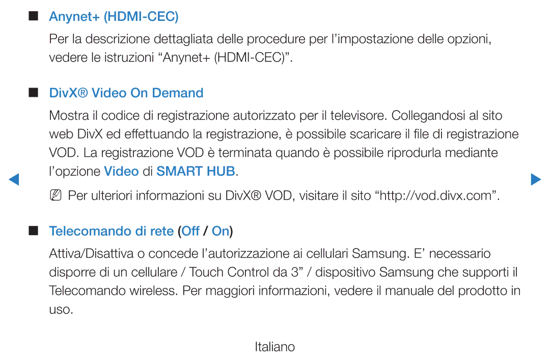 Samsung UE37D5500RPXZT Anynet+ HDMI-CEC, DivX Video On Demand, ’opzione Video di Smart HUB, Telecomando di rete Off / On 