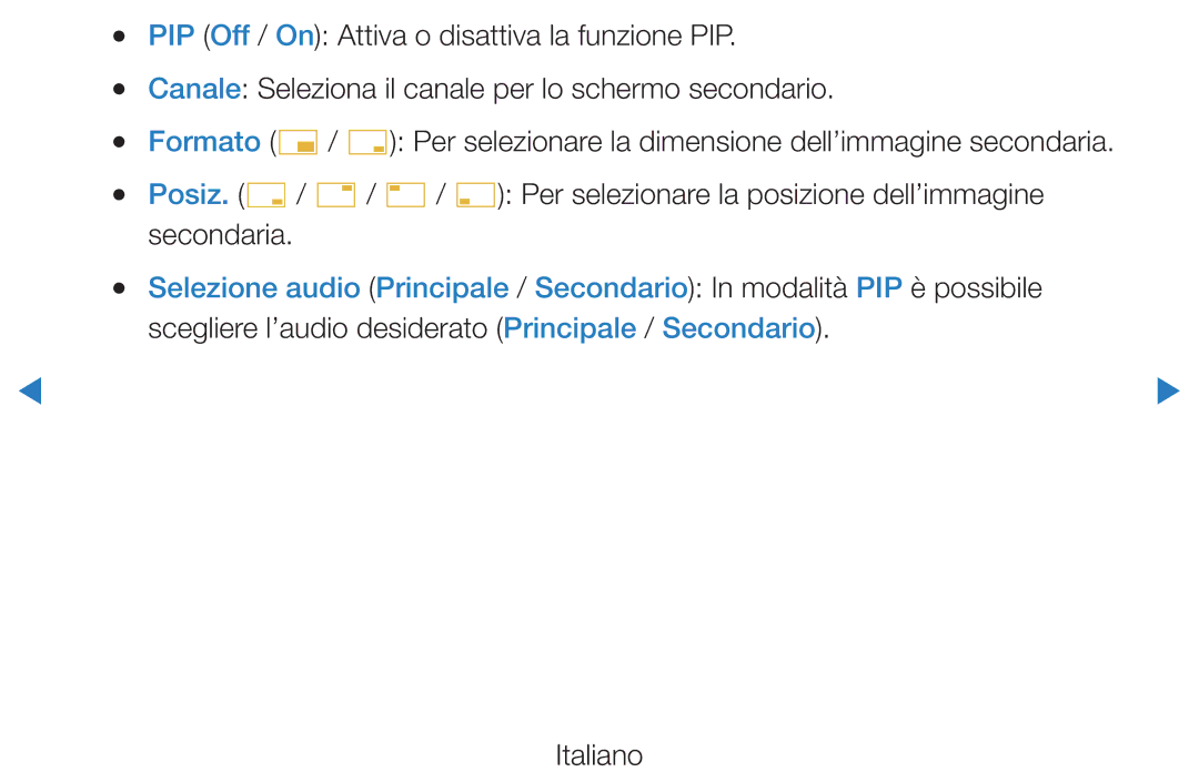 Samsung UE40D5720RSXXN, UE46D5500RWXXH, UE40D5500RWXXH manual PIP Off / On Attiva o disattiva la funzione PIP, Secondaria 