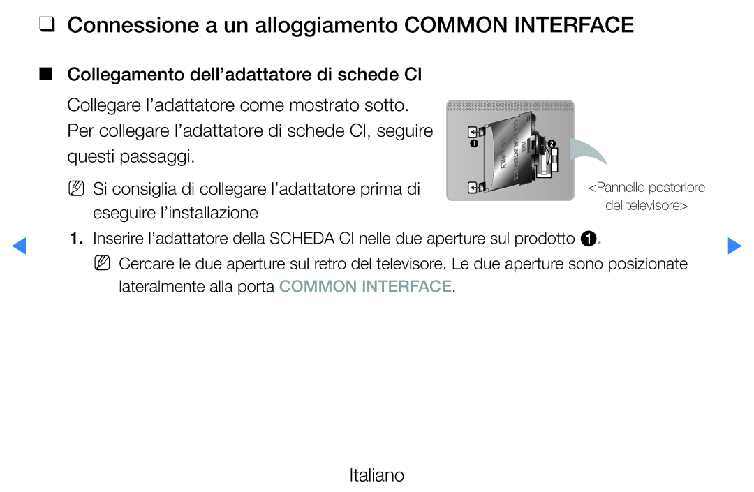 Samsung UE40D5500RWXXH, UE46D5500RWXXH, UE40D5720RSXXN, UE32D5720RSXXN manual Connessione a un alloggiamento Common Interface 