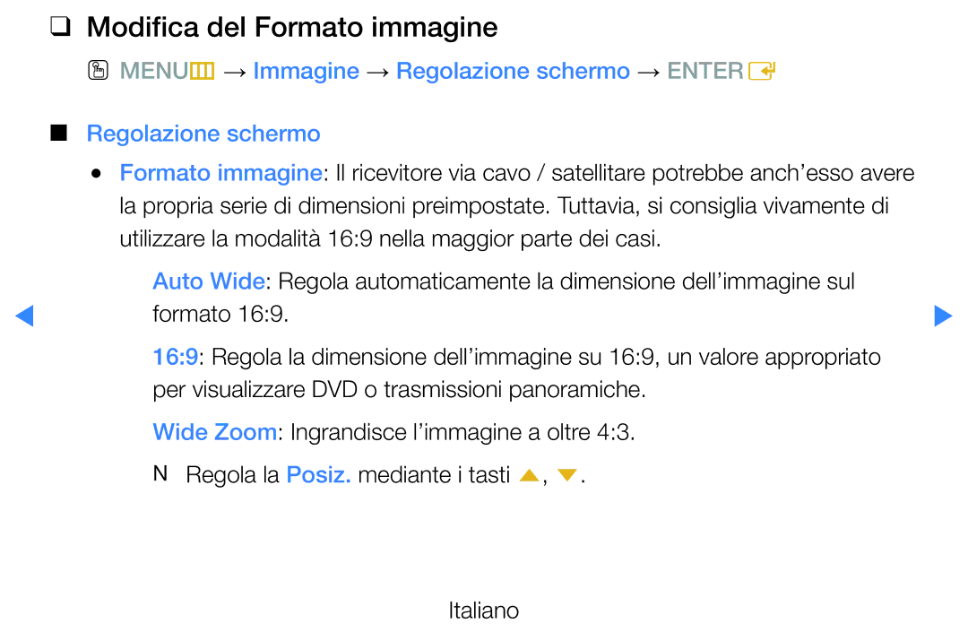 Samsung UE46D5500RWXXH, UE40D5720RSXXN Modifica del Formato immagine, OO MENUm → Immagine → Regolazione schermo → Entere 