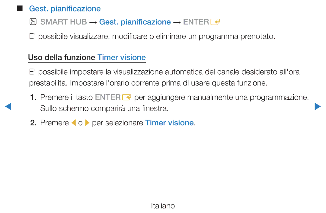 Samsung UE32D5500RPXZT manual Sullo schermo comparirà una finestra, Premere l o r per selezionare Timer visione Italiano 