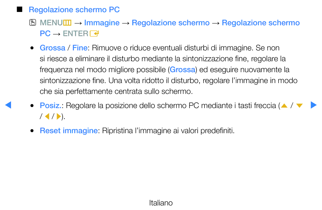 Samsung UE27D5000NWXZT, UE46D5500RWXXH, UE40D5720RSXXN, UE40D5500RWXXH manual Che sia perfettamente centrata sullo schermo 