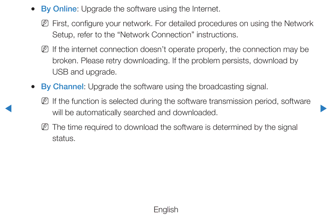 Samsung UE40D5500RWXRU By Online Upgrade the software using the Internet, Will be automatically searched and downloaded 