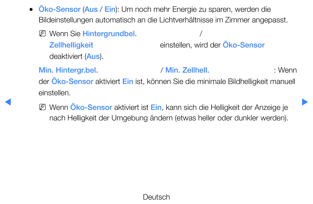 Samsung UE46D5720RSXXN, UE46D5500RWXXH, UE40D5720RSXXN, UE40D5500RWXXH Einstellen, wird der Öko-Sensor Deaktiviert Aus, Wenn 