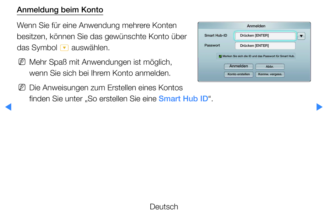 Samsung UE37D5720RSXXN, UE46D5500RWXXH, UE40D5720RSXXN Besitzen, können Sie das gewünschte Konto über, Das Symbol auswählen 