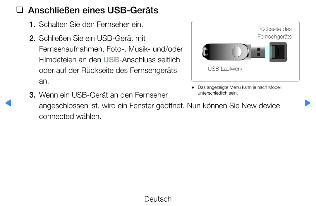 Samsung UE40D5720RSXZF manual Anschließen eines USB-Geräts, Wenn ein USB-Gerät an den Fernseher, Connected wählen Deutsch 