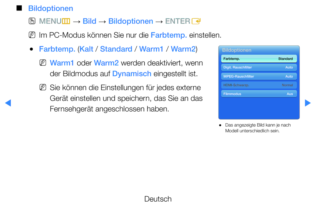 Samsung UE37D5700RSXZG Bildoptionen OO MENUm → Bild → Bildoptionen → Entere, Farbtemp. Kalt / Standard / Warm1 / Warm2 