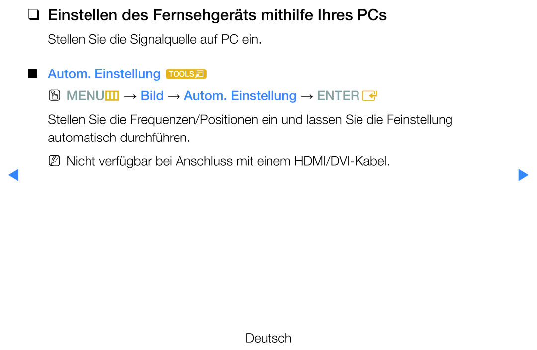 Samsung UE32D5700RSXZG manual Einstellen des Fernsehgeräts mithilfe Ihres PCs, Stellen Sie die Signalquelle auf PC ein 