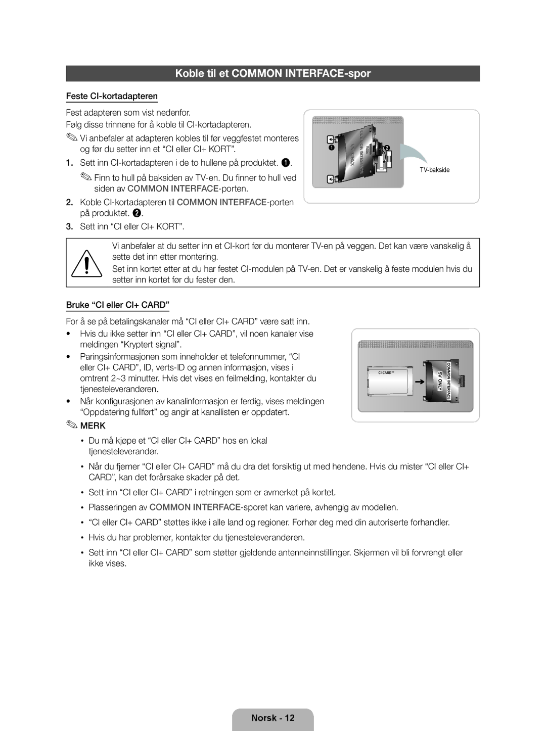 Samsung UE46D5725RSXXE, UE37D5705RSXXE, UE32D5705RSXXE, UE32D5725RSXXE manual Koble til et Common INTERFACE-spor, TV-bakside 