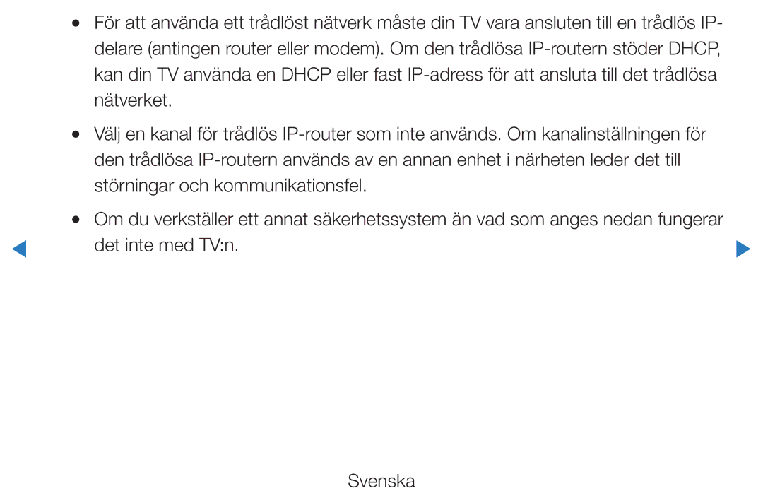 Samsung UE37D5705RSXXE, UE46D5725RSXXE, UE32D5727RKXXE, UE32D5705RSXXE, UE32D5707RKXXE Nätverket, Det inte med TVn Svenska 