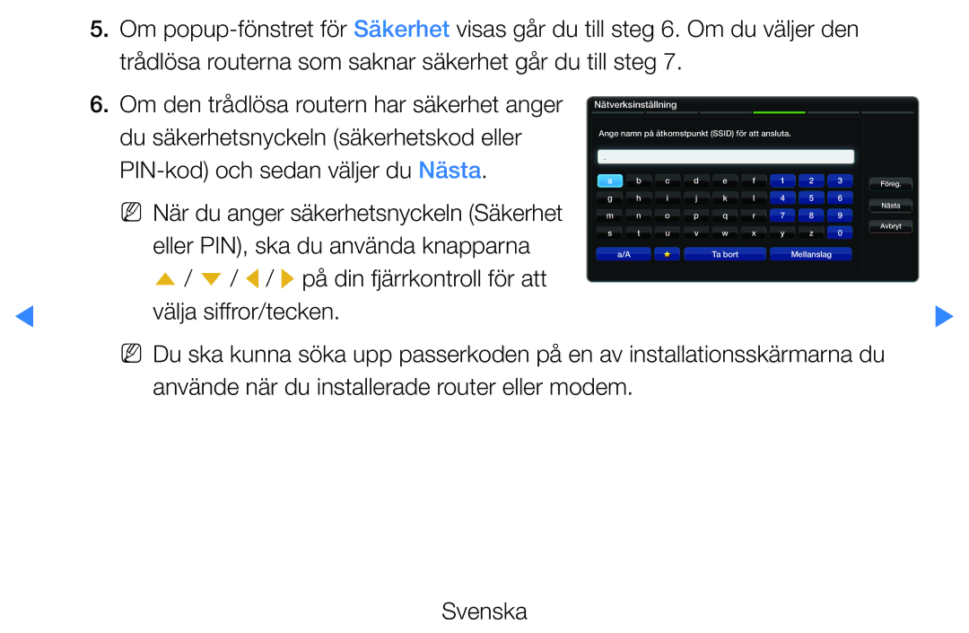 Samsung UE37D5705RSXXE manual Eller PIN, ska du använda knapparna, L / r på din fjärrkontroll för att, Välja siffror/tecken 