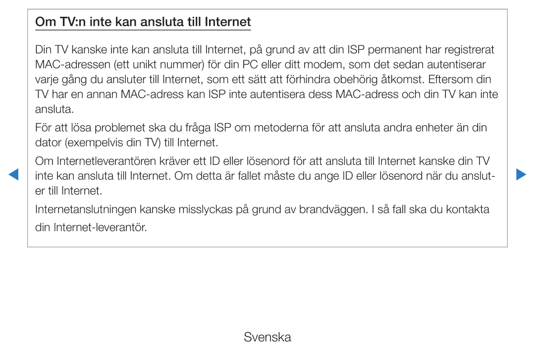 Samsung UE32D5725RSXXE, UE46D5725RSXXE, UE37D5705RSXXE, UE32D5727RKXXE, UE32D5705RSXXE Om TVn inte kan ansluta till Internet 